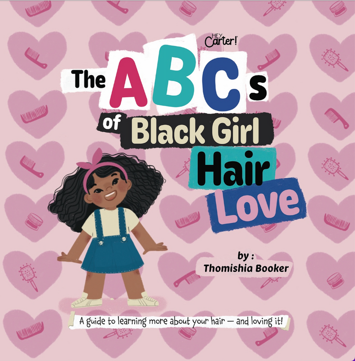 THE ABC'S OF BLACK GIRL HAIR LOVE (PAPERBACK)