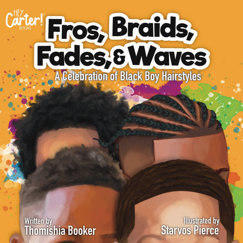 Fros, Braids, Fades, & Waves: A Celebration of Black Boy Hairstyles (Soft Cover)